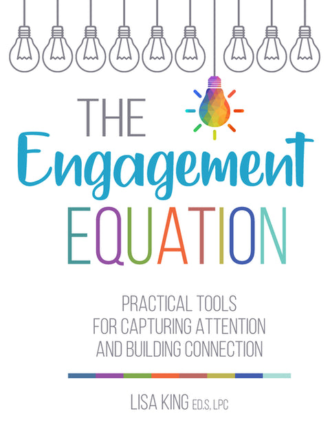 The Engagement Equation: Practical Tools for Capturing Attention and Building Connection by King, Lisa