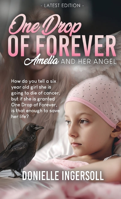 One Drop of Forever: Amelia and Her Angel by Ingersoll, Donielle