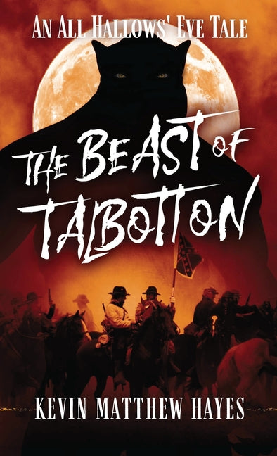 The Beast of Talbotton: An All Hallows' Eve Tale