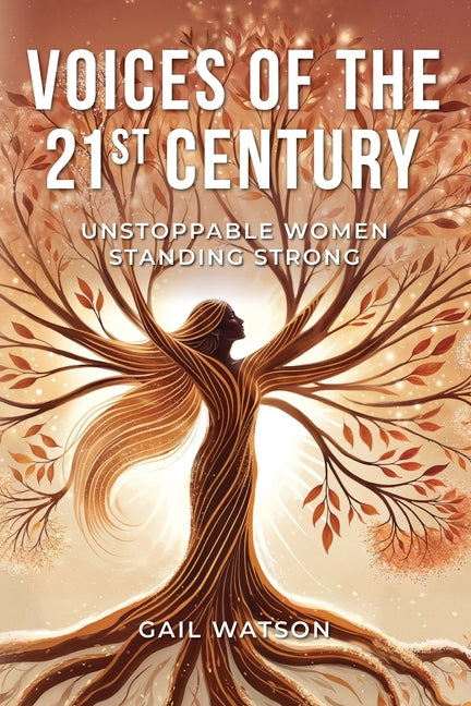 Voices of the 21st Century: Unstoppable Women Standing Strong