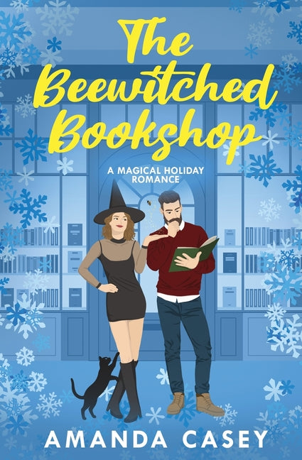 The Beewitched Bookshop: A Magical Holiday Romance by Casey, Amanda W.