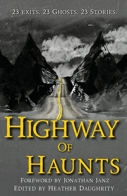 Highway of Haunts by Daughrity, Heather