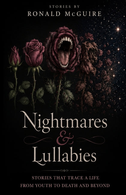 Nightmares & Lullabies: Stories by Ronald McGuire