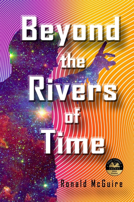 Beyond the Rivers of Time: A Novel of Distant Worlds