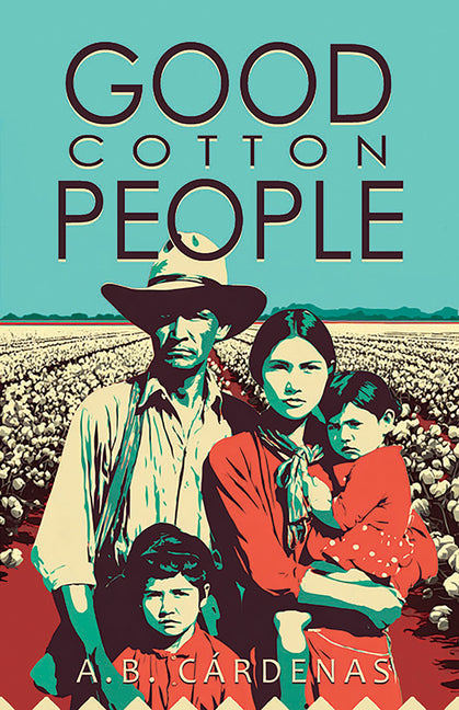 Good Cotton People by Cardenas, A. B.