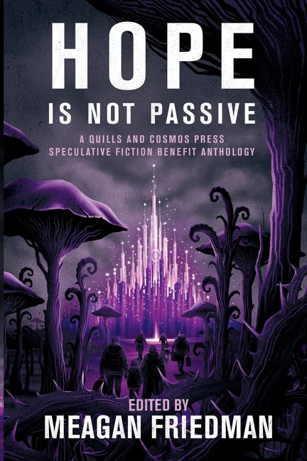 Hope Is Not Passive by Friedman, Meagan