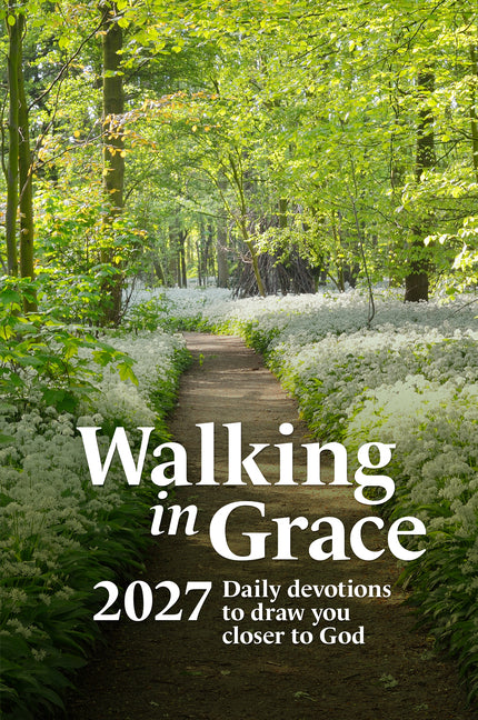 Walking in Grace 2027: Daily Devotions to Draw You Closer to God