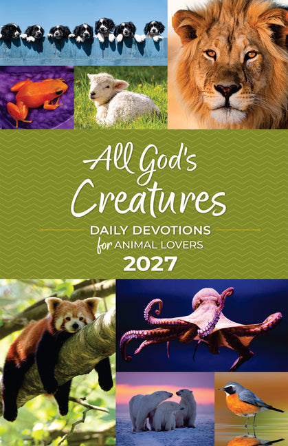 All God's Creatures 2027: Daily Devotions for Animal Lovers