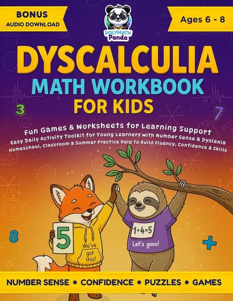 Dyscalculia Math Workbook for Kids Ages 6-8: Fun Games & Worksheets for Learning Support Easy Daily Activity Toolkit for Young Learners with Number Se