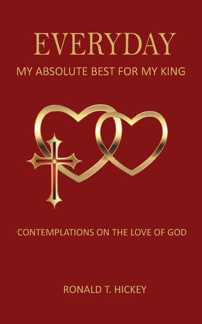 Everyday: My Absolute Best for My King: My Absolute Best for My King