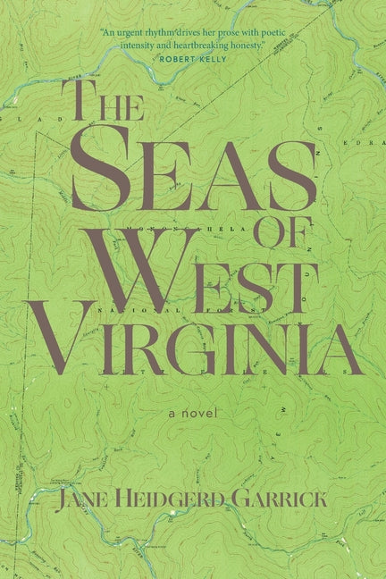 The Seas of West Virginia by Heidgerd Garrick, Jane