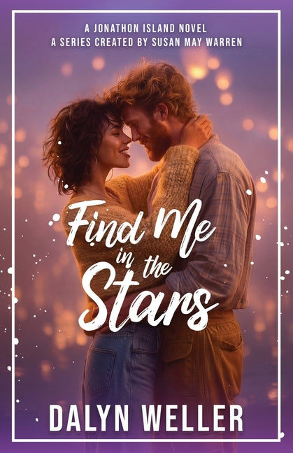 Find Me in the Stars by Weller, Dalyn