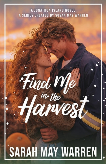 Find Me in the Harvest by Warren, Sarah May