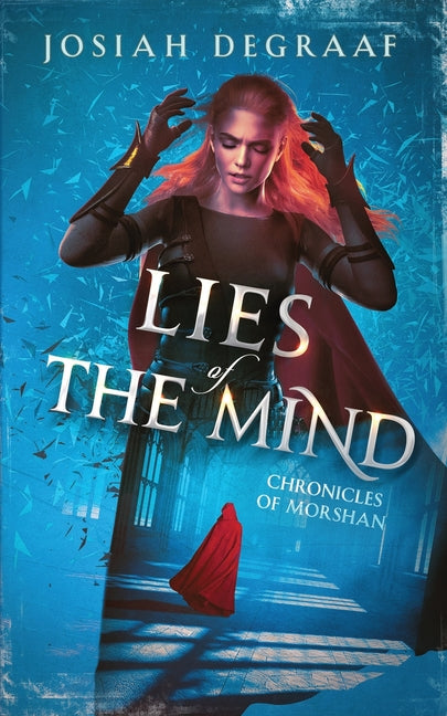 Lies of the Mind by DeGraaf, Josiah