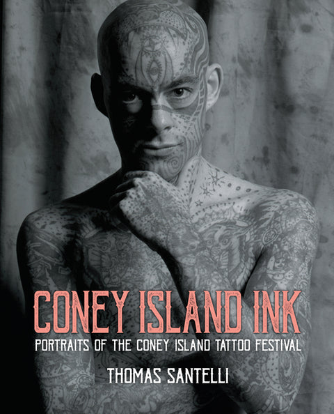 Coney Island Ink: Portraits of the Coney Island Tattoo Festival