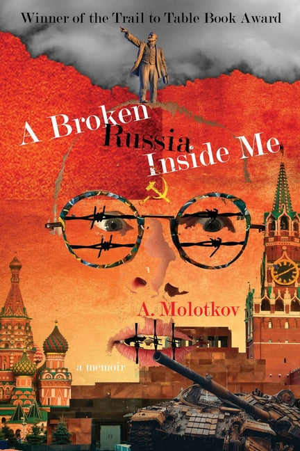 A Broken Russia Inside Me by Molotkov, A.