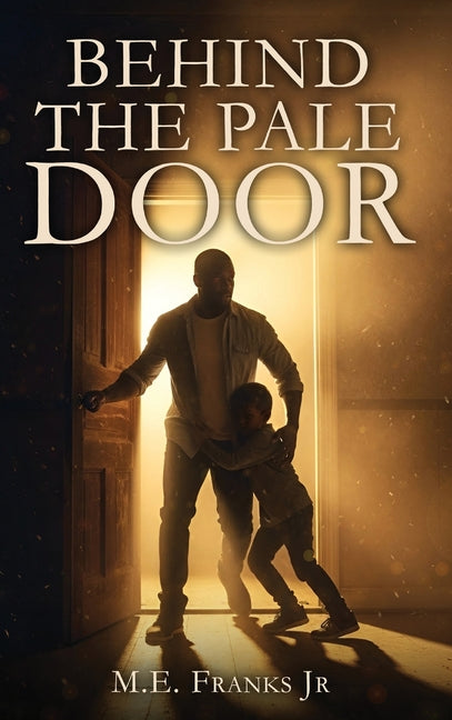 Behind The Pale Door by Franks, Michael