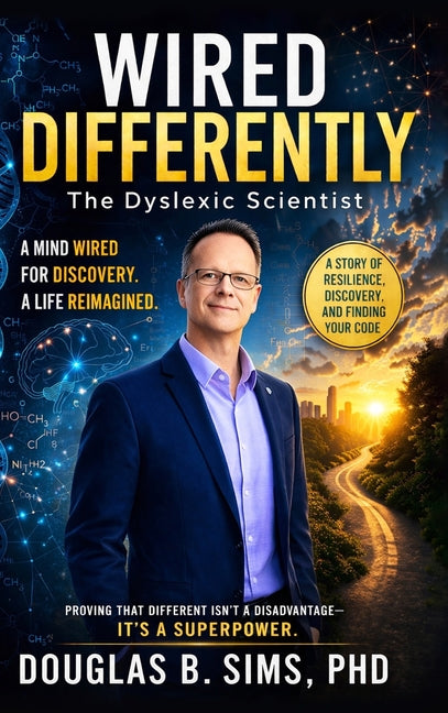 Wired Differently - The Dyslexic Scientist