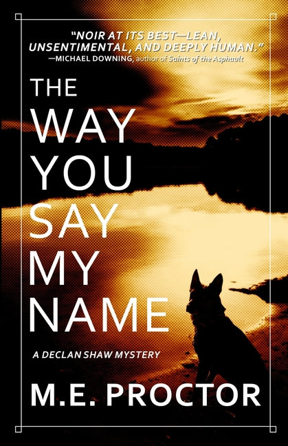 The Way You Say My Name by Proctor, M. E.
