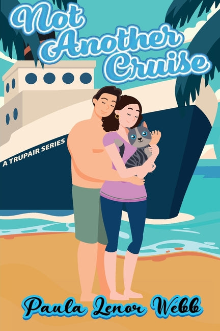 Not Another Cruise by Webb, Paula L.