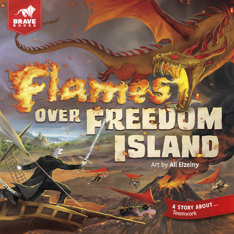 Flames Over Freedom Island by Brave Books