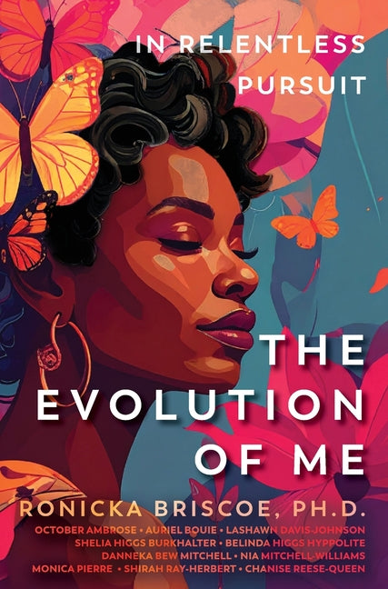 In Relentless Pursuit: The Evolution of Me by Briscoe, Ronicka