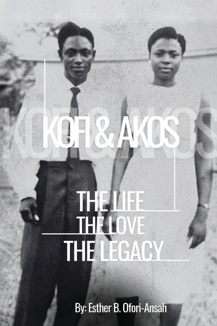 Kofi & Akos: The Life, The Love, The Legacy