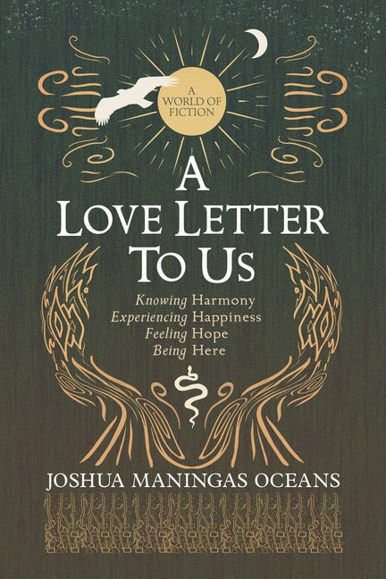 A Love Letter to Us: Knowing Harmony, Experiencing Happiness, Feeling Hope, Being Here by Oceans, Joshua Maningas