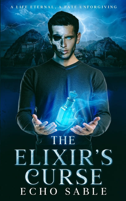 The Elixir's Curse: A Life Eternal, A Fate Unforgiving