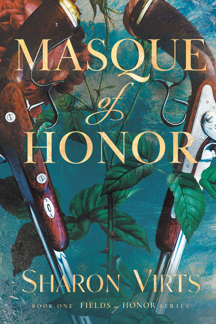Masque of Honor: Book One in the Fields of Honor Series
