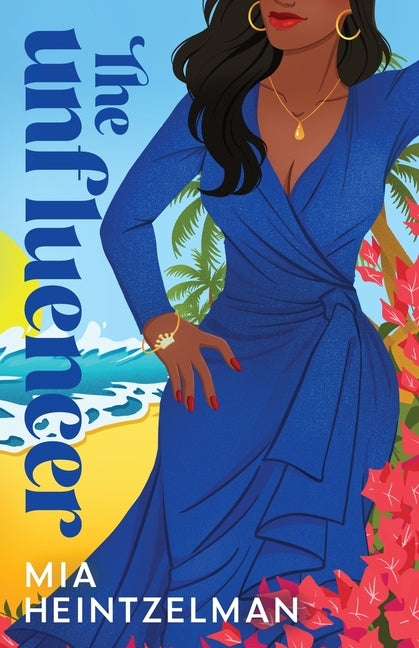 The Unfluencer by Heintzelman, Mia