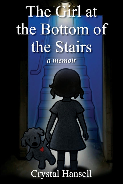 The Girl at the Bottom of the Stairs by Hansel, Crystal