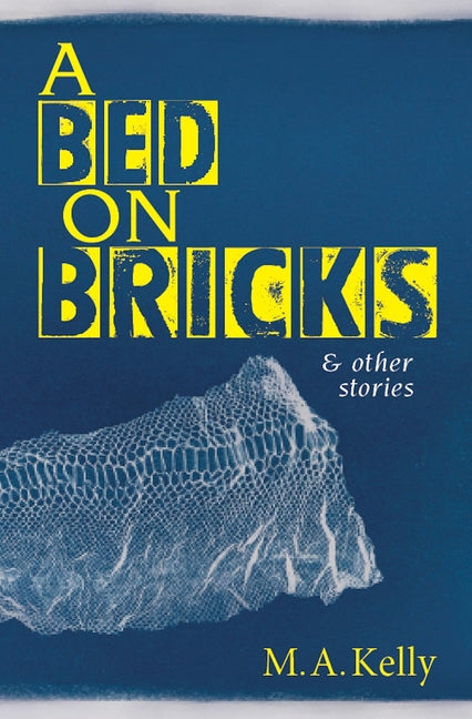 A Bed on Bricks by Kelly, Mel