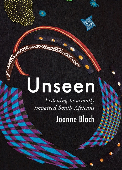 Unseen: Listening to Visually Impaired South Africans