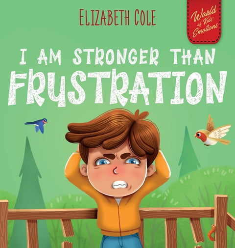 I Am Stronger Than Frustration by Cole, Elizabeth