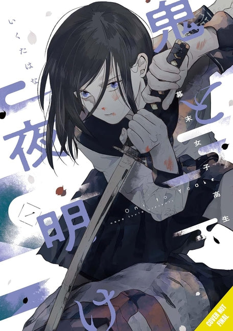 Oni & Dawn: Bakumatsu High School Girls, Volume 1 by Ikuta, Hana