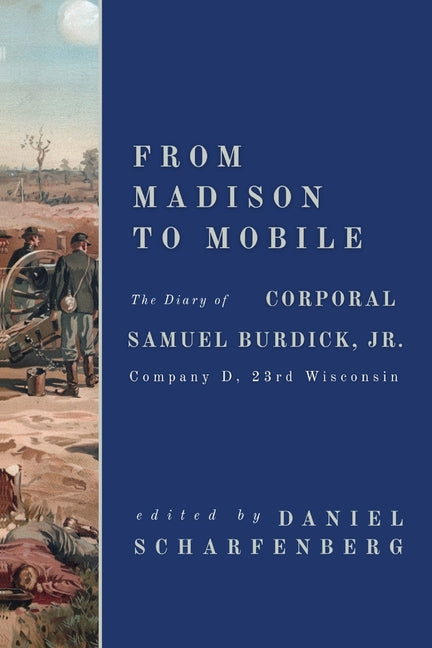From Madison to Mobile: Company D, 23rd Wisconsin