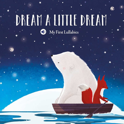 My First Lullabies - Dream a Little Dream by Little Genius Books