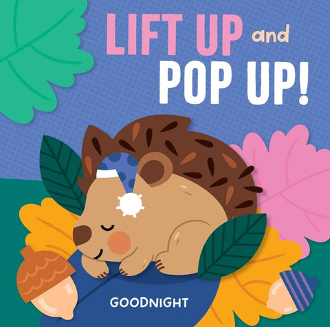 Lift Up and Pop Up - Goodnight by Little Genius Books