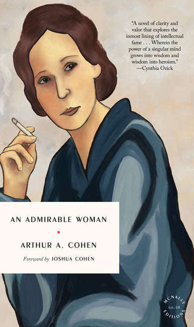 An Admirable Woman by Cohen, Arthur A.