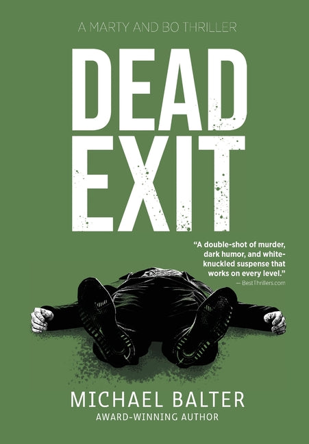 Dead Exit: A Marty and Bo Thriller