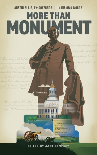 More Than Monument: Austin Blair, Ex-Governor-In His Own Words by Dempsey, Jack
