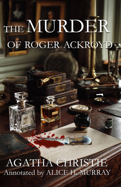 The Murder of Roger Ackroyd by Murray, Alice H.