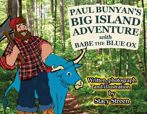 Paul Bunyan's Big Island Adventure with Babe the Blue Ox