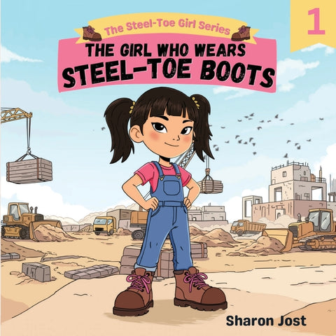 The Girl Who Wears Steel-Toe Boots by Jost, Sharon