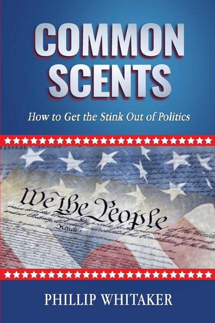Common Scents: How to Get the Stink Out of Politics