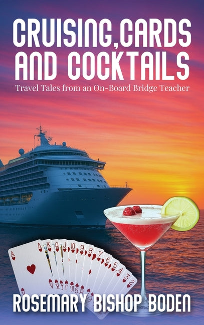 Cruising, Cards and Cocktails by Boden, Rosemary Bishop
