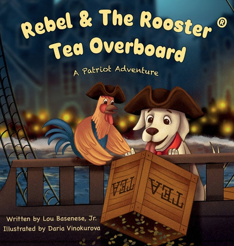 Rebel & The Rooster: Tea Overboard