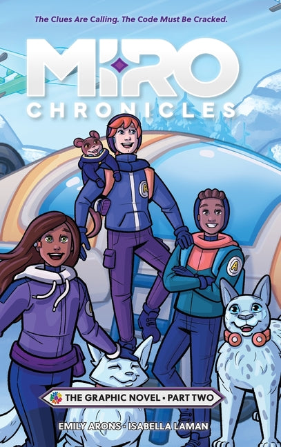Miro Chronicles: The Graphic Novel - Part Two by Arons, Emily