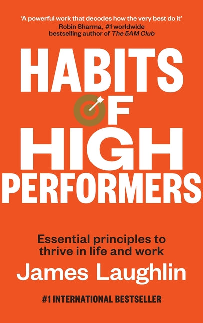Habits of High Performers by Laughlin, James